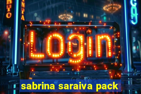 sabrina saraiva pack